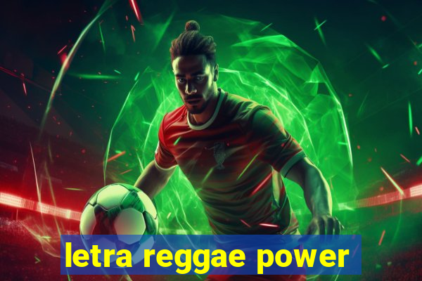 letra reggae power